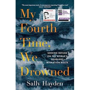 Sally Hayden My Fourth Time, We Drowned