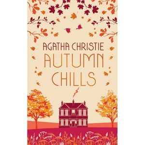 Agatha Christie Autumn Chills: Tales Of Intrigue From The Queen Of Crime