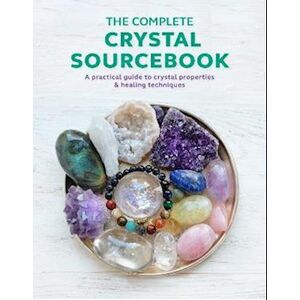 Rachel Newcombe The Complete Crystal Sourcebook