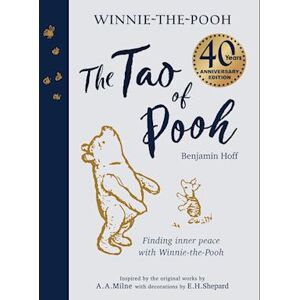 Benjamin Hoff The Tao Of Pooh 40th Anniversary Gift Edition