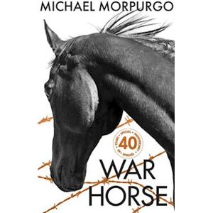 Michael Morpurgo War Horse 40th Anniversary Edition