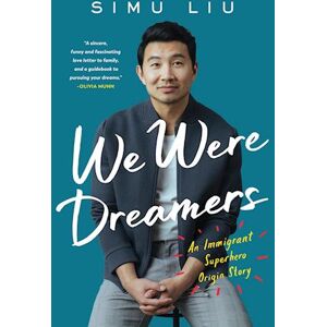 Simu Liu We Were Dreamers