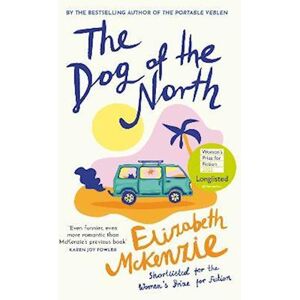 Elizabeth McKenzie The Dog Of The North