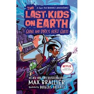 Max Brallier The Last Kids On Earth: Quint And Dirk'S Hero Quest