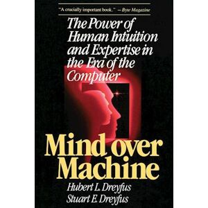 Hubert L. Dreyfus Mind Over Machine