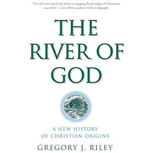 Gregory J. Riley The River Of God