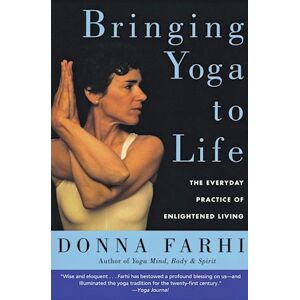 Donna Farhi Bringing Yoga To Life