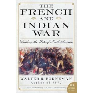 Walter R. Borneman French And Indian War,The