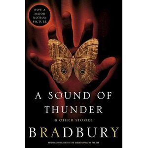 Ray Bradbury A Sound Of Thunder And Other Stories