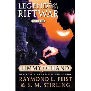 Raymond E. Feist Jimmy The Hand