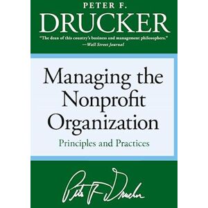 Peter F. Drucker Managing The Non-Profit Organization