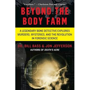 Bill Bass Beyond The Body Farm