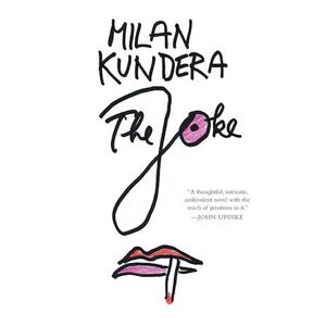 Milan Kundera The Joke