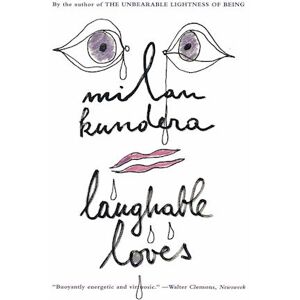 Milan Kundera Laughable Loves