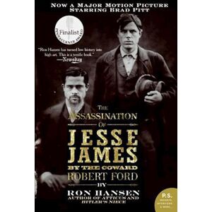 Ron Hansen The Assassination Of Jesse James By The Coward Robert Ford