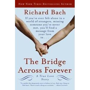 Richard Bach The Bridge Across Forever: A True Love Story