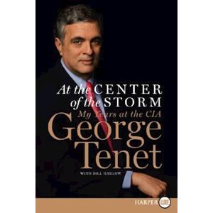 George Tenet At The Center Of The Storm