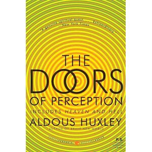 Aldous Huxley The Doors Of Perception And Heaven And Hell