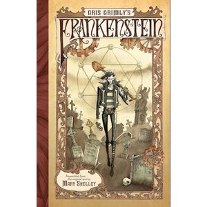 Mary Shelley Gris Grimly'S Frankenstein