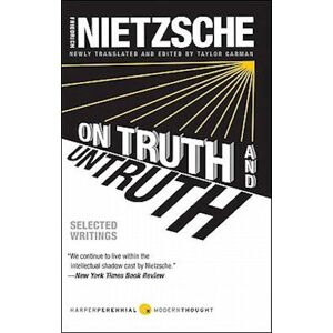 Friedrich Nietzsche On Truth And Untruth