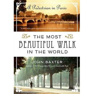 John Baxter The Most Beautiful Walk In The World
