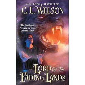 C. L. Wilson Lord Of The Fading Lands