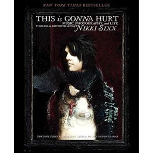 Nikki Sixx This Is Gonna Hurt