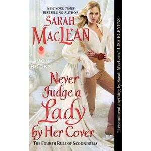 Sarah Maclean Never Judge A Lady By Her Cover