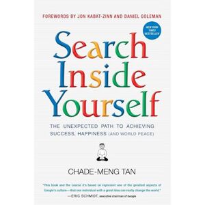 Jon Kabat-Zinn Search Inside Yourself: The Unexpected Path To Achieving Success, Happiness (And World Peace)