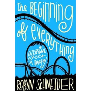 Robyn Schneider The Beginning Of Everything