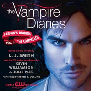 Kevin Williamson The Vampire Diaries: Stefan'S Diaries #6: The Compelled