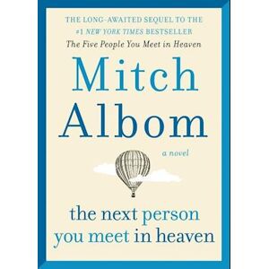 Mitch Albom The Next Person You Meet In Heaven
