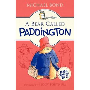 Michael Bond A Bear Called Paddington