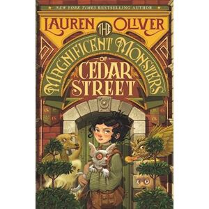 Lauren Oliver The Magnificent Monsters Of Cedar Street