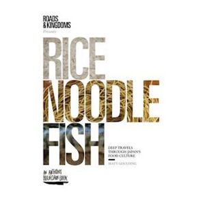 Matt Goulding Rice, Noodle, Fish