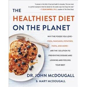 John McDougall The Healthiest Diet On The Planet