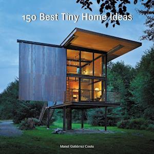 Manel Gutiérrez Couto 150 Best Tiny Home Ideas