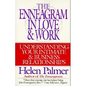 Helen Palmer The Enneagram In Love And Work Understanding Your Intimate And Business Relationships