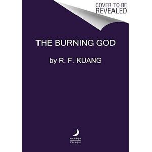 R. F. Kuang The Burning God