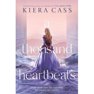 Kiera Cass A Thousand Heartbeats