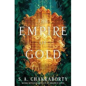 S. A. Chakraborty The Empire Of Gold