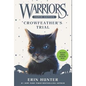 Hunter Warriors Super Edition: Crowfeather’s Trial