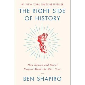 Ben Shapiro The Right Side Of History