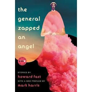 Howard Fast The General Zapped An Angel