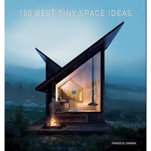 Francesc Zamora 150 Best Tiny Space Ideas