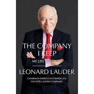 Leonard A. Lauder The Company I Keep