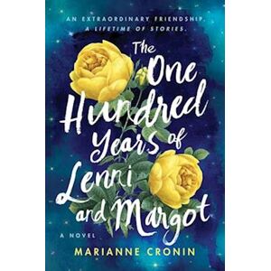 Marianne Cronin The One Hundred Years Of Lenni And Margot