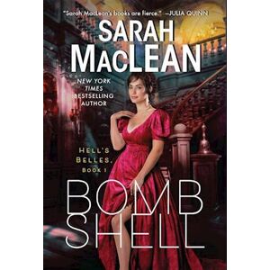 Sarah Maclean Bombshell: A Hell'S Belles Novel