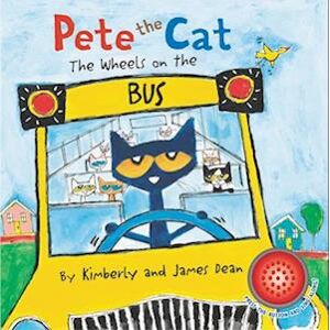 James Dean Pete The Cat: The Wheels On The Bus Sound Book