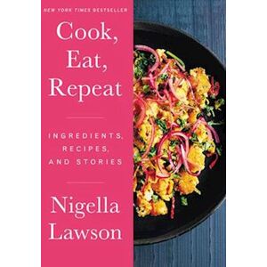 Nigella Lawson Cook, Eat, Repeat